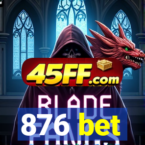 876 bet
